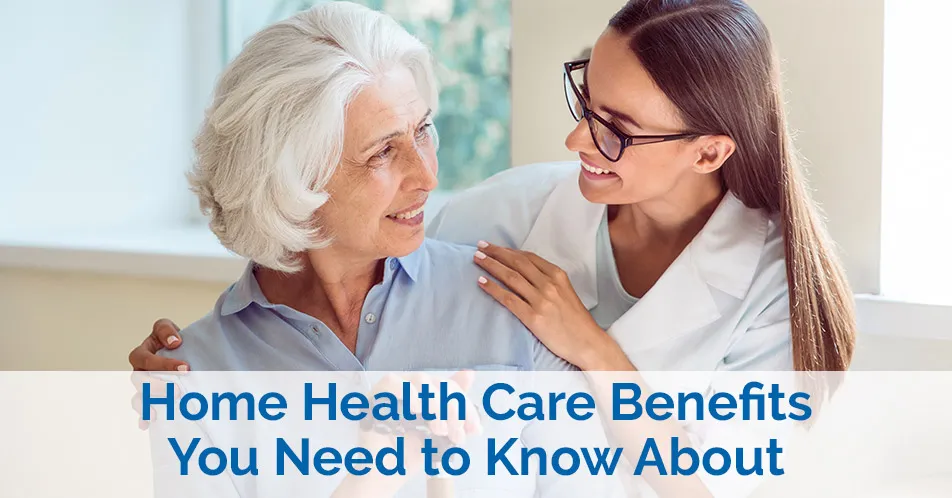 Benefits of Home Health Care Featured Image